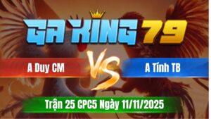 Trận 25 CPC5 Ngày 11/11/2025 - Phúc 90 điều bỏ ô chạy