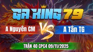 Trận 40 CPC4 Ngày 09/11/2025 - Que Gồng Tang Vô Kiến Hòa May Mắn