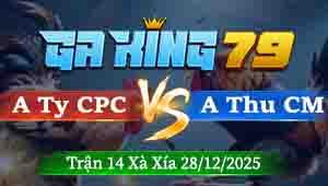 Trận 14 Xà Xía 28/12/2025