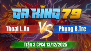Trận 3 CPC4 Ngày 13/12/2025 - 2 con 1 bến bướm đỏ hở chân xanh tán cặp tính