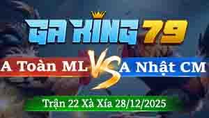 Trận 22 Xà Xía 28122025