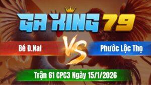 Trận 61 CPC3 Ngày 15/01/2026 - Que đá như súng bắn bướm lọt nách xĩu tại ô